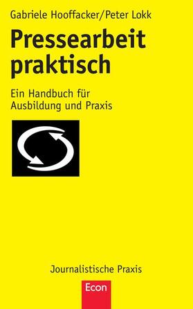 Hooffacker / Lokk / Stiftung Journalistenakademie Dr. Hooffacker GmbH & Co KG | Pressearbeit praktisch | Buch | 978-3-658-01788-0 | sack.de