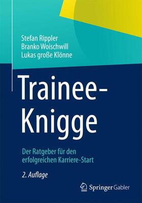 Woischwill / Rippler / große Klönne |  Trainee-Knigge | Buch |  Sack Fachmedien