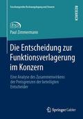 Zimmermann |  Die Entscheidung zur Funktionsverlagerung im Konzern | Buch |  Sack Fachmedien