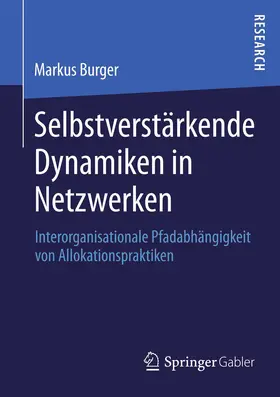 Burger | Selbstverstärkende Dynamiken in Netzwerken | E-Book | sack.de