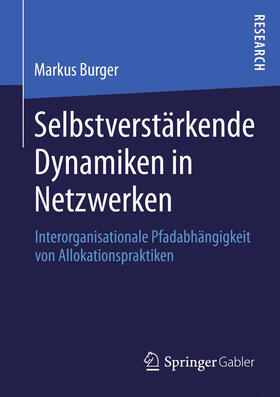 Burger | Selbstverstärkende Dynamiken in Netzwerken | E-Book | sack.de