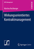 Rechberger |  Wirkungsorientiertes Kontraktmanagement | eBook | Sack Fachmedien