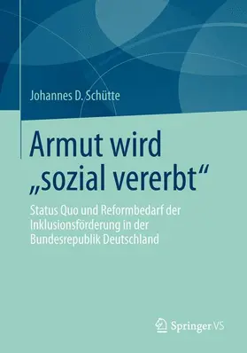 Schütte |  Armut wird "sozial vererbt" | Buch |  Sack Fachmedien