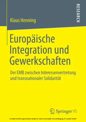 Henning | Europäische Integration und Gewerkschaften | E-Book | www.sack.de