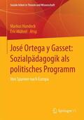 Mührel / Hundeck |  José Ortega y Gasset: Sozialpädagogik als politisches Programm | Buch |  Sack Fachmedien