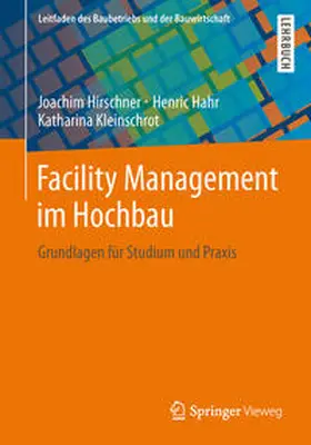 Hirschner / Hahr / Kleinschrot |  Facility Management im Hochbau | eBook | Sack Fachmedien