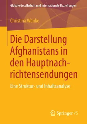 Wanke | Die Darstellung Afghanistans in den Hauptnachrichtensendungen | E-Book | www.sack.de