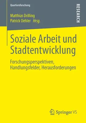 Oehler / Drilling | Soziale Arbeit und Stadtentwicklung | Buch | 978-3-658-01945-7 | www.sack.de