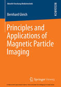 Gleich |  Principles and Applications of Magnetic Particle Imaging | eBook | Sack Fachmedien