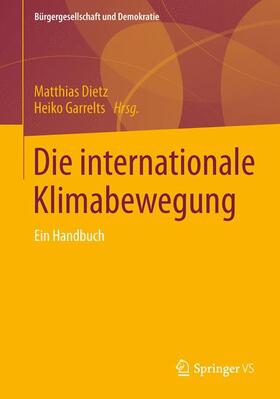 Garrelts / Dietz | Die internationale Klimabewegung | Buch | 978-3-658-01969-3 | sack.de