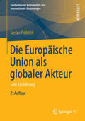Fröhlich |  Die Europäische Union als globaler Akteur | eBook | Sack Fachmedien
