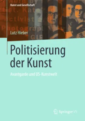 Hieber | Politisierung der Kunst | Buch | 978-3-658-02014-9 | sack.de