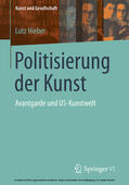 Hieber |  Politisierung der Kunst | eBook | Sack Fachmedien