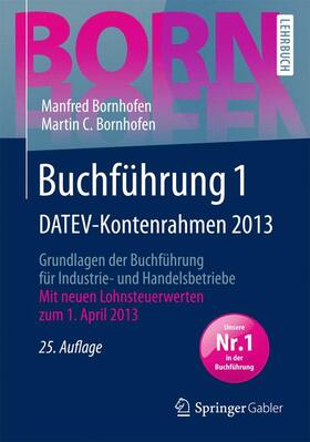 Bornhofen |  Buchführung 1 DATEV-Kontenrahmen 2013 | Buch |  Sack Fachmedien