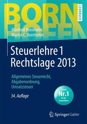 Bornhofen |  Steuerlehre 1 Rechtslage 2013 | Buch |  Sack Fachmedien