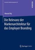 Roj |  Die Relevanz der Markenarchitektur für das Employer Branding | Buch |  Sack Fachmedien