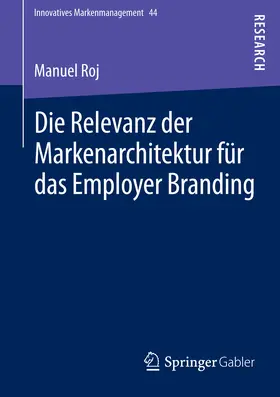 Roj |  Die Relevanz der Markenarchitektur für das Employer Branding | eBook | Sack Fachmedien
