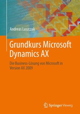 Luszczak |  Grundkurs Microsoft Dynamics AX | Buch |  Sack Fachmedien