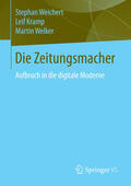 Weichert / Kramp / Welker |  Die Zeitungsmacher | eBook | Sack Fachmedien