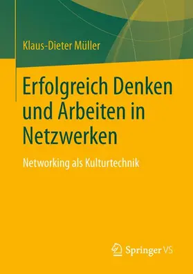 Müller |  Erfolgreich Denken und Arbeiten in Netzwerken | Buch |  Sack Fachmedien