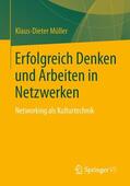 Müller |  Erfolgreich Denken und Arbeiten in Netzwerken | Buch |  Sack Fachmedien