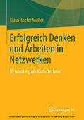 Müller |  Erfolgreich Denken und Arbeiten in Netzwerken | eBook | Sack Fachmedien