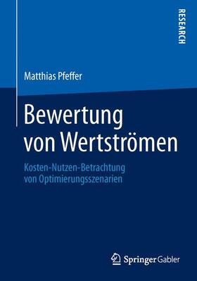 Pfeffer | Bewertung von Wertströmen | Buch | 978-3-658-02127-6 | sack.de