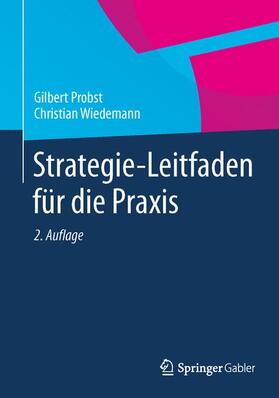 Wiedemann / Probst | Strategie-Leitfaden für die Praxis | Buch | 978-3-658-02158-0 | sack.de