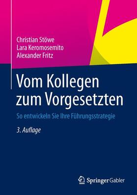 Stöwe / Fritz / Keromosemito | Vom Kollegen zum Vorgesetzten | Buch | 978-3-658-02162-7 | sack.de