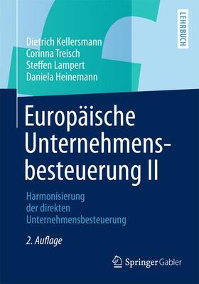 Kellersmann / Heinemann / Treisch | Europäische Unternehmensbesteuerung II | Buch | 978-3-658-02187-0 | sack.de