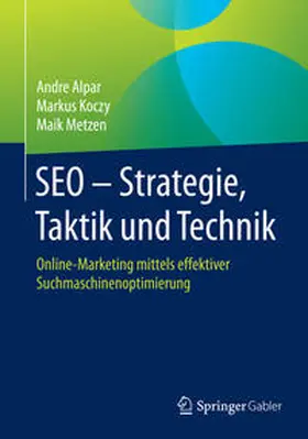 Alpar / Koczy / Metzen |  SEO - Strategie, Taktik und Technik | Buch |  Sack Fachmedien