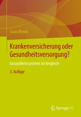 Wendt |  Krankenversicherung oder Gesundheitsversorgung? | eBook | Sack Fachmedien