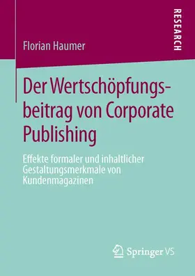 Haumer | Der Wertschöpfungsbeitrag von Corporate Publishing | Buch | 978-3-658-02240-2 | www.sack.de