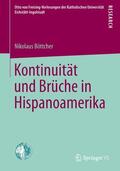 Böttcher |  Kontinuität und Brüche in Hispanoamerika | Buch |  Sack Fachmedien