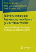Schmidt / Schröder / Schondelmayer |  Selbstbestimmung und Anerkennung sexueller und geschlechtlicher Vielfalt | Buch |  Sack Fachmedien