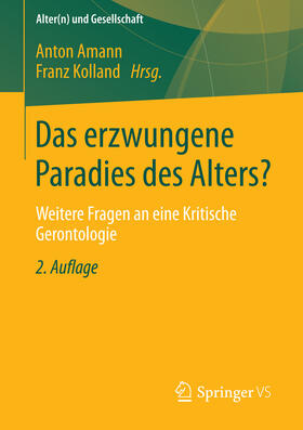 Amann / Kolland | Das erzwungene Paradies des Alters? | E-Book | sack.de