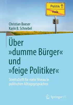 Schnebel / Boeser |  Über "dumme Bürger" und "feige Politiker" | Buch |  Sack Fachmedien