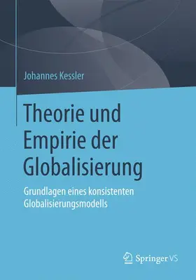 Kessler |  Theorie und Empirie der Globalisierung | Buch |  Sack Fachmedien