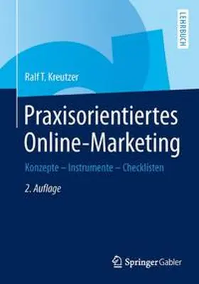 Kreutzer | Praxisorientiertes Online-Marketing | Buch | 978-3-658-02389-8 | sack.de