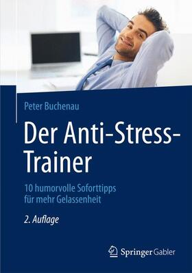 Buchenau | Der Anti-Stress-Trainer | Buch | 978-3-658-02393-5 | sack.de