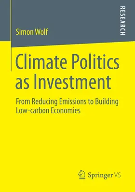 Wolf |  Climate Politics as Investment | eBook | Sack Fachmedien