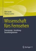 Lorenz / Jacobs |  Wissenschaft fürs Fernsehen | Buch |  Sack Fachmedien