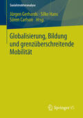 Gerhards / Hans / Carlson |  Globalisierung, Bildung und grenzüberschreitende Mobilität | eBook | Sack Fachmedien