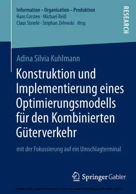 Kuhlmann |  Konstruktion und Implementierung eines Optimierungsmodells für den Kombinierten Güterverkehr | eBook | Sack Fachmedien