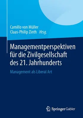 Zinth / Müller |  Managementperspektiven für die Zivilgesellschaft des 21. Jahrhunderts | Buch |  Sack Fachmedien