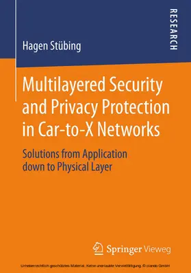 Stübing | Multilayered Security and Privacy Protection in Car-to-X Networks | E-Book | www.sack.de