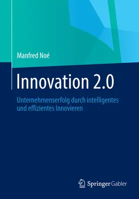Noé / Noe |  Innovation 2.0 | eBook | Sack Fachmedien
