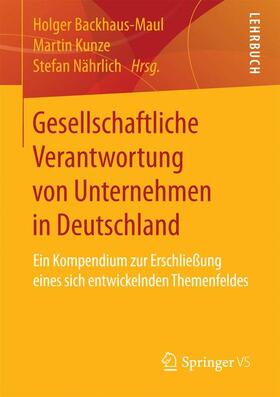 Backhaus-Maul / Nährlich / Kunze |  Gesellschaftliche Verantwortung von Unternehmen in Deutschland | Buch |  Sack Fachmedien