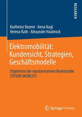 Bozem / Haubrock / Nagl |  Elektromobilität: Kundensicht, Strategien, Geschäftsmodelle | Buch |  Sack Fachmedien