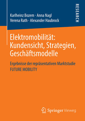 Bozem / Nagl / Rath | Elektromobilität: Kundensicht, Strategien, Geschäftsmodelle | E-Book | sack.de